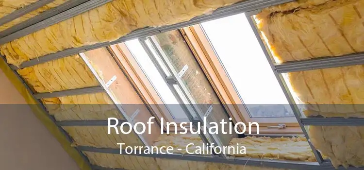 Roof Insulation Torrance - California